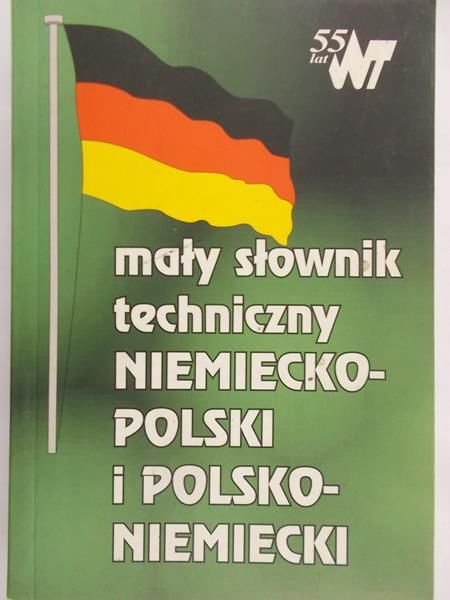 Sokołowska Małgorzata (red.) - Mały słownik techniczny niemiecko-polski i polsko-niemiecki