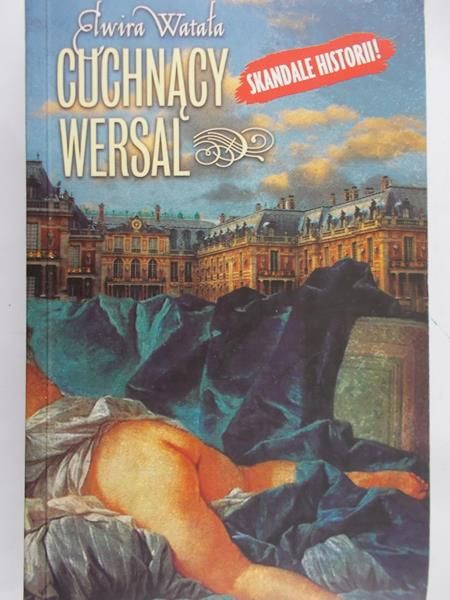 Watała Elwira - Cuchnący Wersal