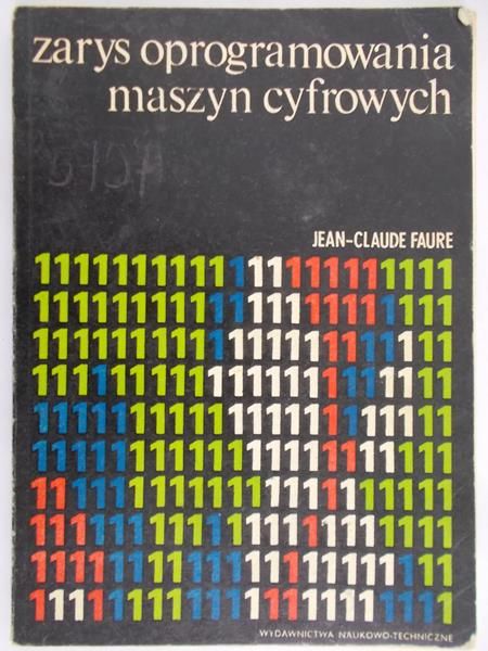 Faure Jean-Claude - Zarys oprogramowania maszyn cyfrowych