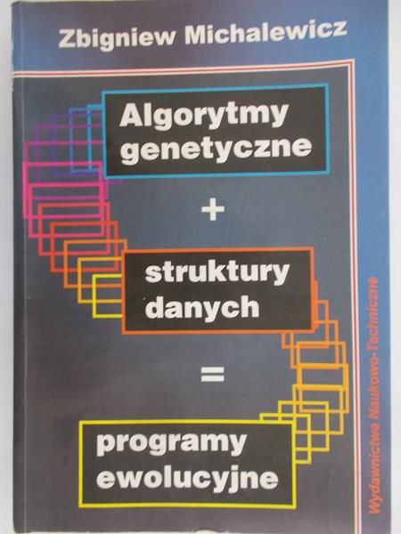 Michalewicz Zbigniew - Algorytmy genetyczne+struktury danych=programy ewolucyjne