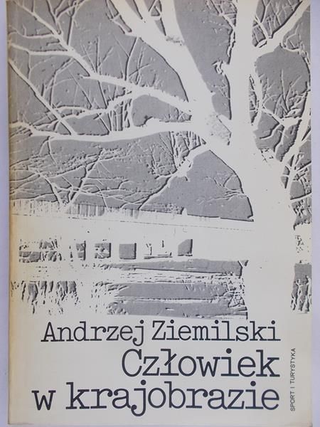 Ziemilski Andrzej - Człowiek w krajobrazie