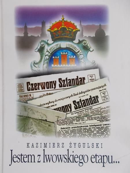 Żygulski Kazimierz - Jestem z lwowskiego etapu...
