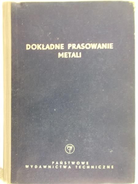 Kolman Romuald (tł.) - Dokładne prasowanie metali