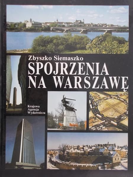 Siemaszko Zbyszko - Spojrzenia na Warszawę