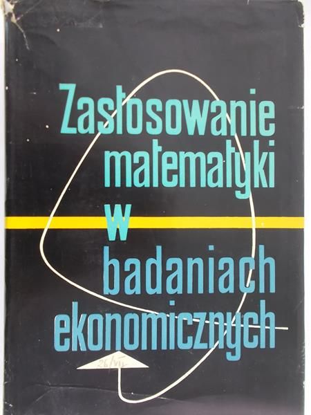 Niemczyk W. - Zastosowanie matematyki w badaniach ekonomicznych cz. I