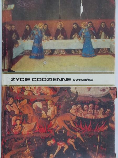 Nelli Rene - Życie codzienne katarów w Langwedocji  w XIII wieku
