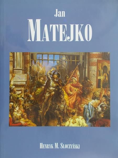 Słoczyński Henryk M. - Jan Matejko