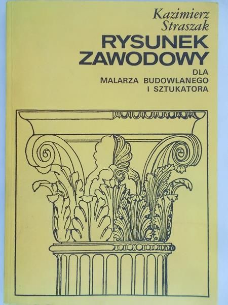 Straszak Kazimierz - Rysunek zawodowy dla malarza budowlanego i sztukatora