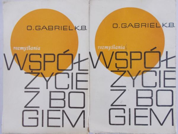 O. Gabriel K.B.  - Współżycie z Bogiem, Tom I i II