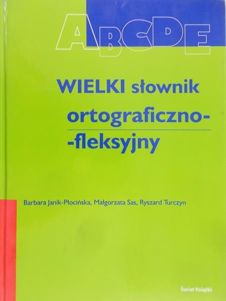 Sas Małgorzata - Wielki słownik ortograficzno-fleksyjny