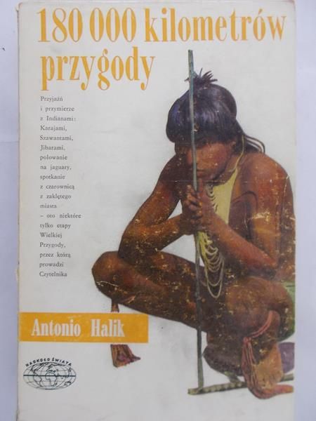 Halik Antonio - 180000 kilometrów przygody
