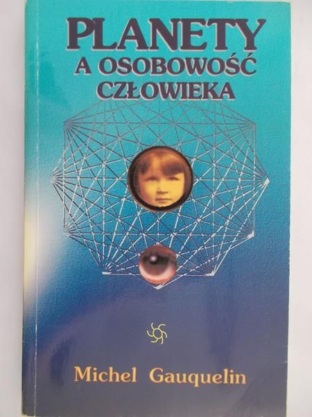 Gauquelin Michel - Planety a osobowość człowieka