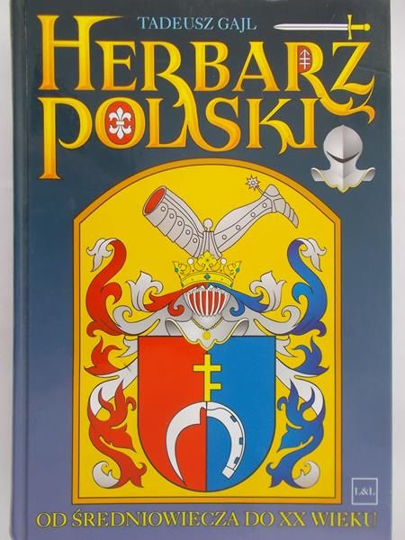 Gajl Tadeusz  - Herbarz polski. Od średniowiecza do XX wieku