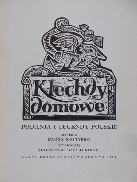 Kostyrko Hanna (opr.) - Klechdy domowe