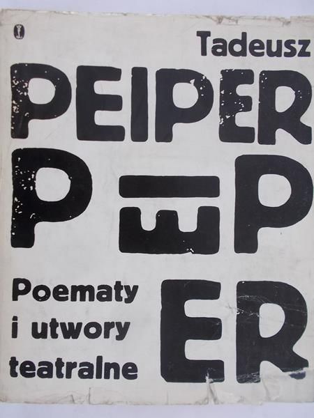 Peiper Tadeusz - Poematy i utwory teatralne