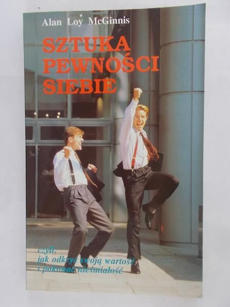 McGinnis Alan Loy - Sztuka pewności siebie