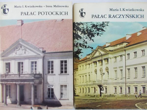 Kwiatkowska M. - Pałac Potockich/  Pałac Raczyńskich