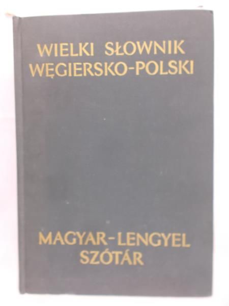 Reychman Jan (red.) - Wielki słownik węgiersko-polski