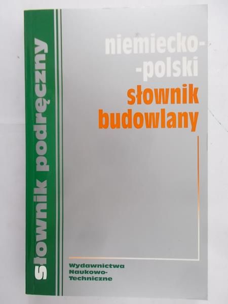 Sokołowska Małgorzata, Żak Krzysztof - Niemiecko-polski słownik budowlany