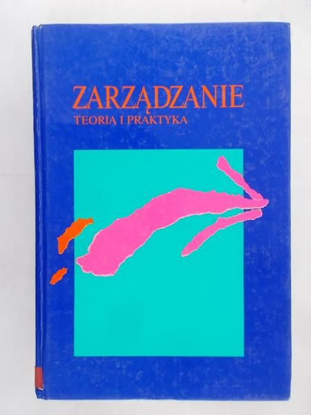Zarządzanie. Teoria i praktyka