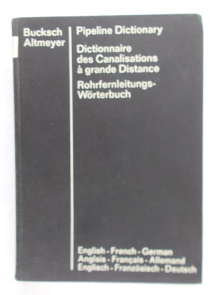 Bucksch - Pipeline Dictionary English – French – German