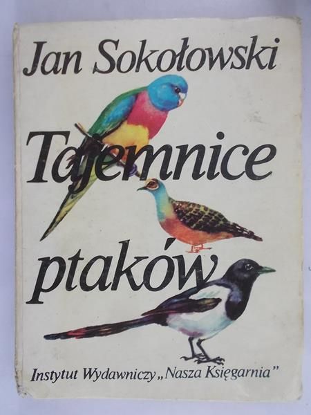 Sokołowski Jan - Tajemnice ptaków