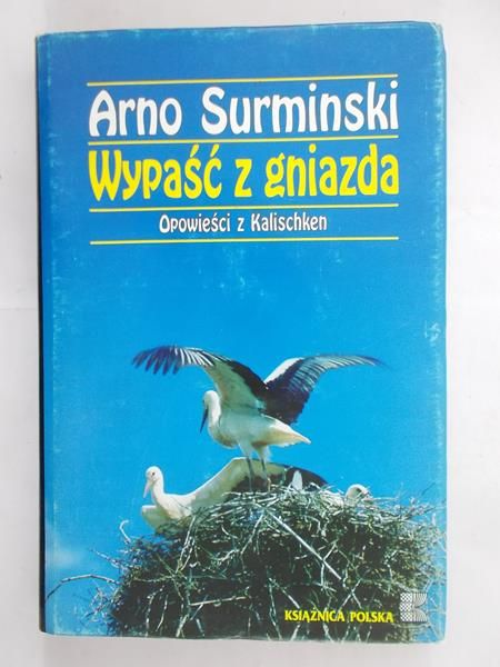 Surminski Arno - Wypaść z gniazda