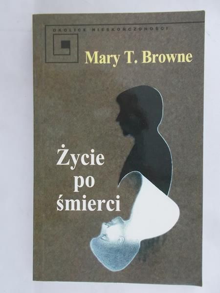 Browne Mary T. - Życie po śmierci