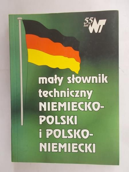 Sokołowska Małgorzata (red.)  - Mały słownik techniczny Niemiecko-polski, polsko-niemiecki