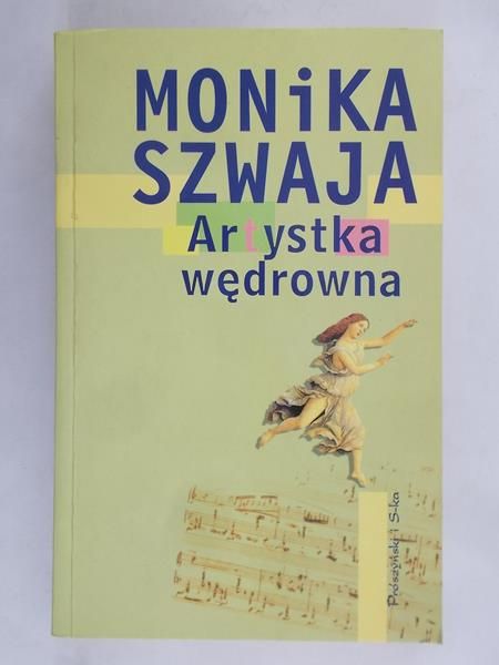 Szwaja Monika - Artystka wędrowna