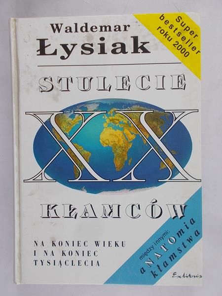 Łysiak Waldemar - Stulecie XX kłamców