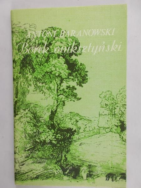 Baranowski Antoni - Borek oniksztyński