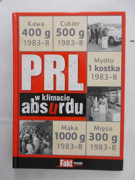 Derda Joanna - PRL w klimacie absurdu