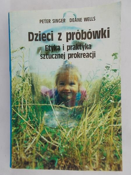 Singer Peter - Dzieci z probówki