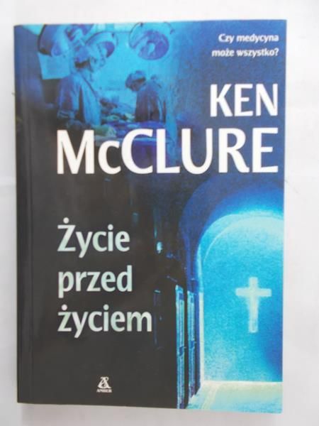 McClure Ken - Życie przed życiem