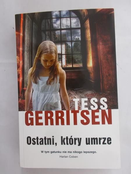 Gerritsen Tess - Ostatni, który umrze