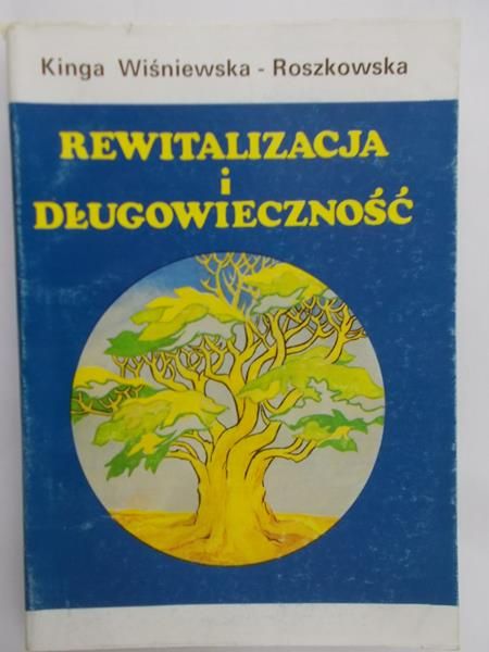 Wiśniewska-Roszkowska Kinga - Rewitalizacja i długowieczność