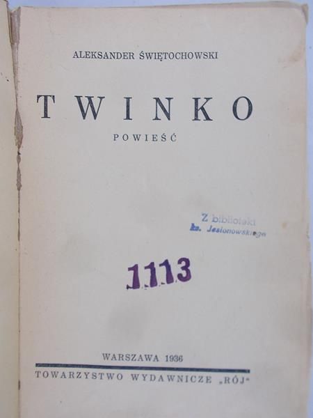 Swiętochowski Aleksander - Twinko powieść 1936