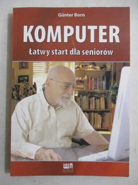 Born Gunter - Komputer. Łatwy start dla seniorów