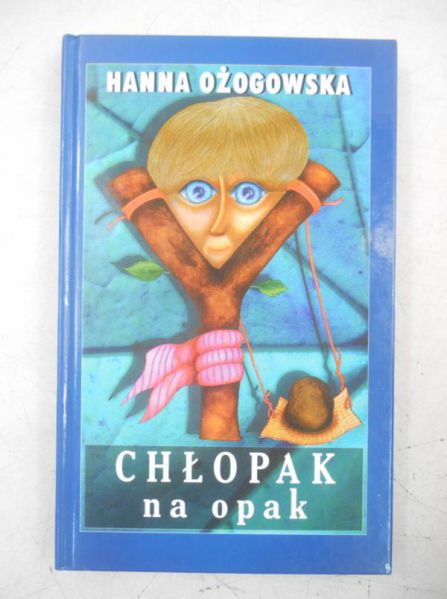 Ożogowska Hanna  - Chłopak na opak
