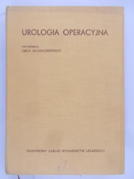 Michałowski Emil(red.) - Urologia operacyjna