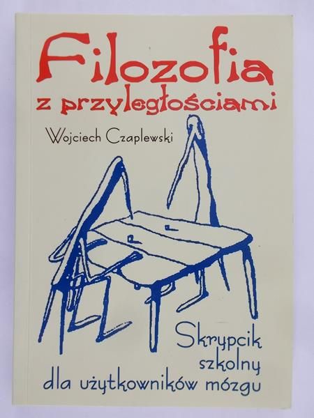 Czaplewski Wojciech - Filozofia z przyległościami