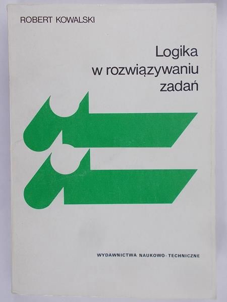 Kowalski Robert - Logika w rozwiązywaniu zadań