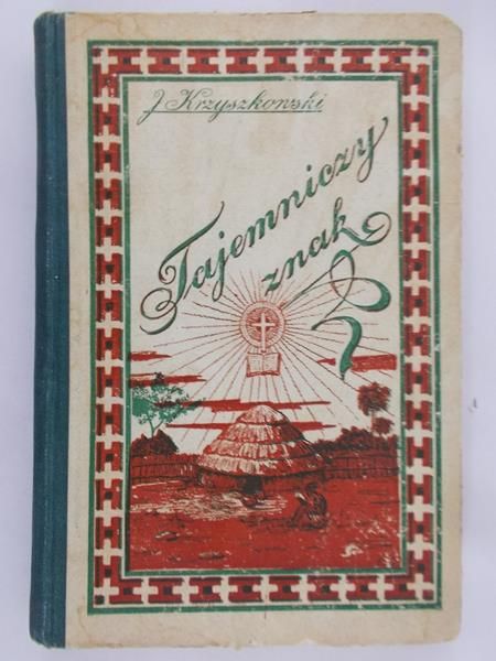 Krzyszkowski Józef - Tajemniczy znak,1924 rok