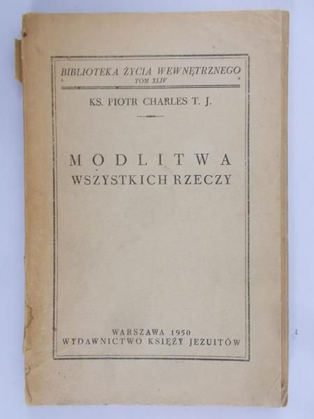 Charles Piotr - Modlitwa wszystkich rzeczy, 1950 r.