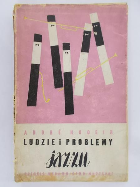 Hodeir Andre - Ludzie i problemy jazzu