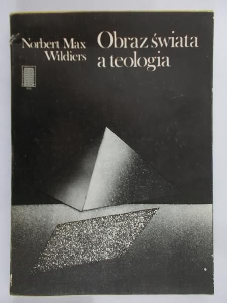 Wildiers Norbert Max - Obraz świata a teologia