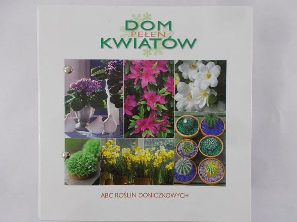 Konarzewska Ewa (red.) - Dom pełen kwiatów. ABC roślin doniczkowych. Cz. 5