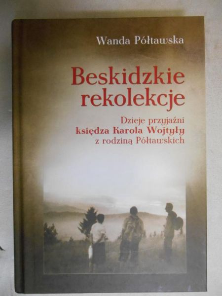 Półtawska Wanda - Beskidzkie rekolekcje