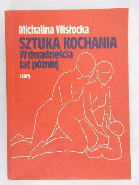 Wisłocka Michalina - Sztuka kochania w dwadzieścia lat później
